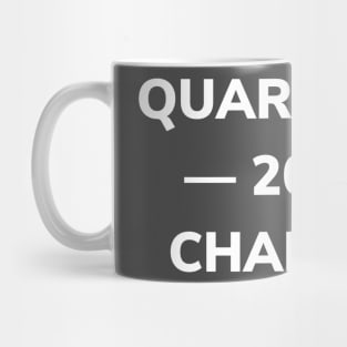 QUARANTINE 2020 CHAMPION Mug